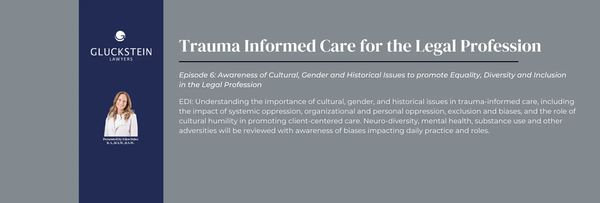 Awareness of Cultural, Gender and Historical Issues to promote Equality, Diversity and Inclusion in the Legal Profession